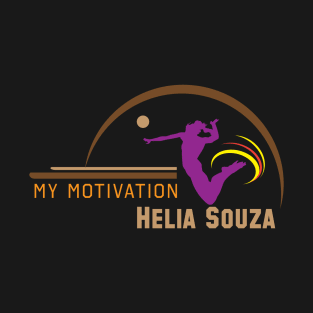 My Motivation - Helia Souza T-Shirt