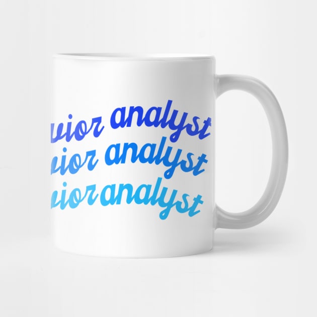 Behavior Analyst Mug, Behavior Analyst Gift, ABA Mug, BCBA Mug