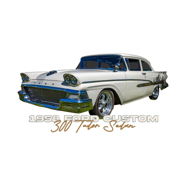 1958 Ford Custom 300 Tudor Sedan by Gestalt Imagery