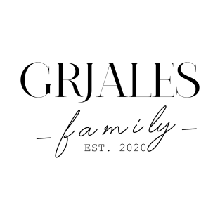 Grjales Family EST. 2020, Surname, Grjales T-Shirt