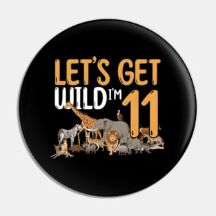 11Th Zoo Safari Jungle Animal Let'S Get Wild I'M 11 Pin