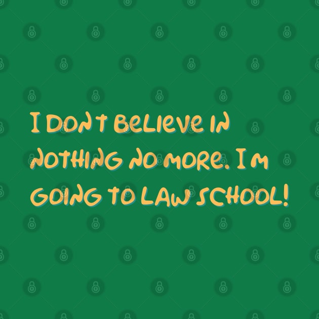 Simpsons Law School Quote by Hoydens R Us