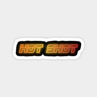 Hot shot Magnet