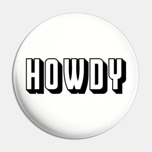 Howdy Rodeo Western Country Southern (Black) Pin