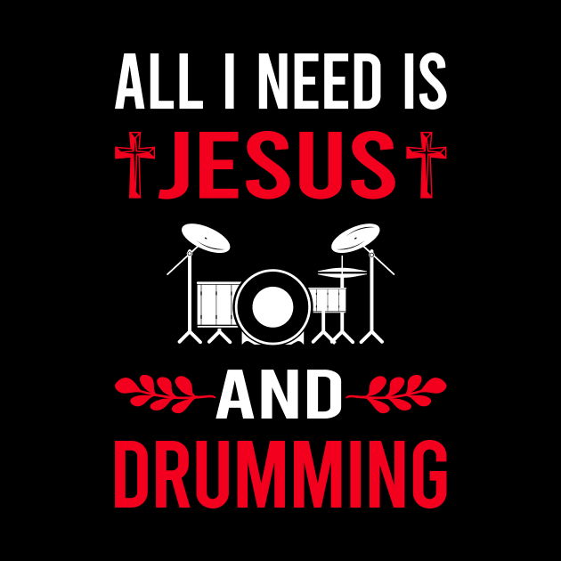 I Need Jesus And Drumming Drummer Drum Drums by Good Day