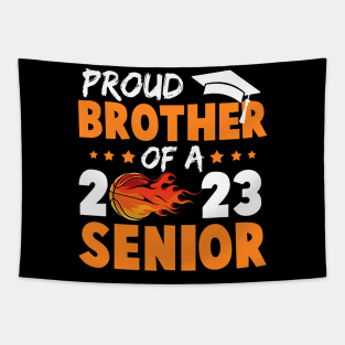 Proud Brother Of A 2023 Senior Basketball Graduation Tapestry