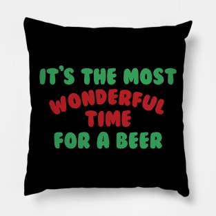 It's The Most Wonderful Time for A Beer Funny Christmas Drinking Parody Pillow