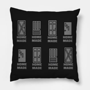 "Home Made" Greyscale Doors Pillow