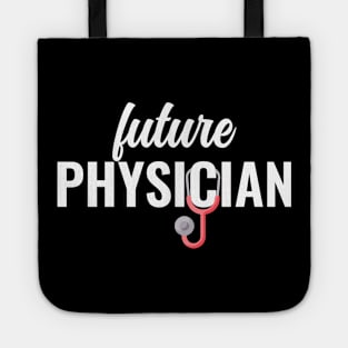 Future Doctor Physician for all the aspiring doctors. Tote