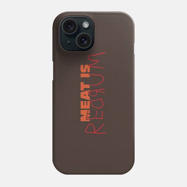 MEAT IS REDRUM // The Shining // Vegan Phone Case by VGN_RBT
