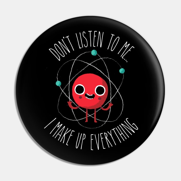 Never Trust An Atom Pin by DinoMike