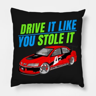 Drive it like you stole it { tokyo drift evo } Pillow