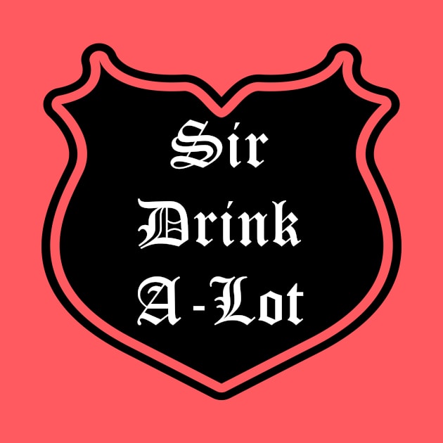 Sir Drink-A-Lot Emblem by Red'n'Rude