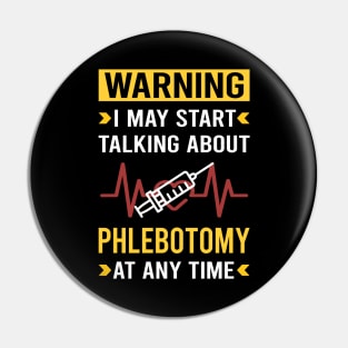 Warning Phlebotomy Phlebotomist Pin