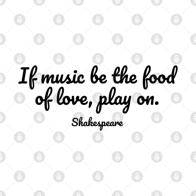 If music be the food of love, play on by InspireMe