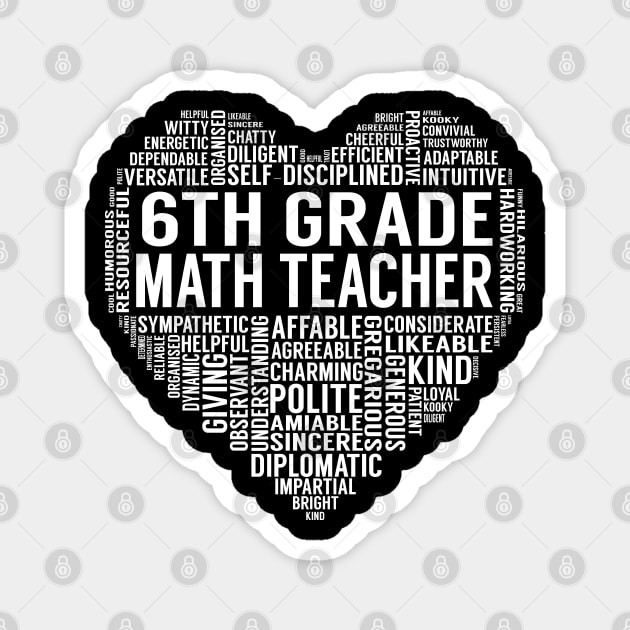 6th Grade Math Teacher Heart Magnet by LotusTee