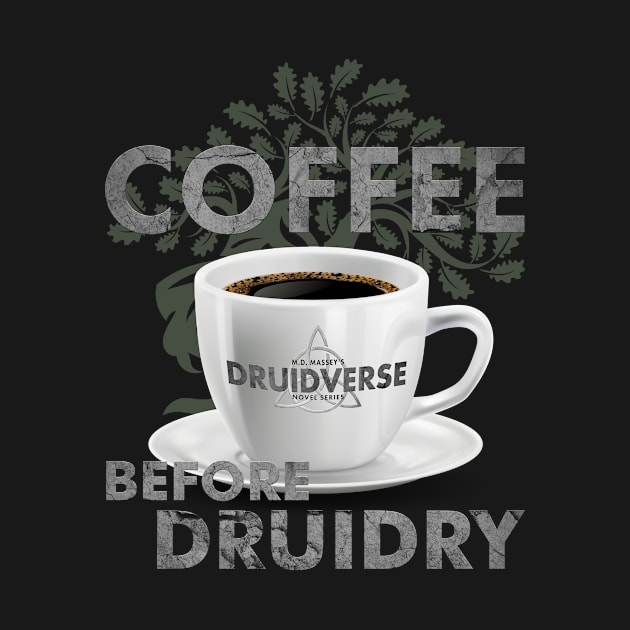 COFFEE BEFORE DRUIDRY APPAREL by druidverse