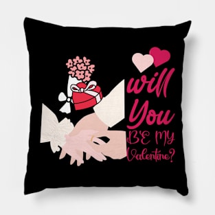 Will you be my valentine Pillow