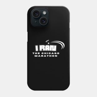 Hey I Ran the Chicago Marathon Phone Case