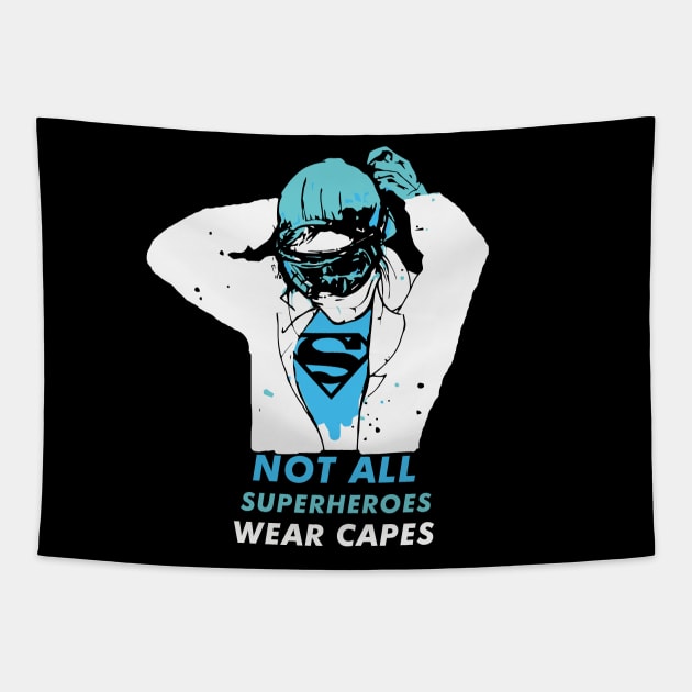 Not All Superheroes Wear Capes Nurse Doctor Medical Tapestry by TeeShopz