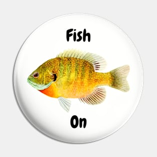 Fish on bluegill Pin