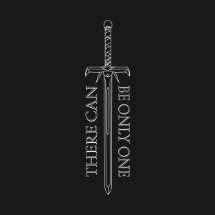 Highlander - There can be only one - Kurgan sword T-Shirt