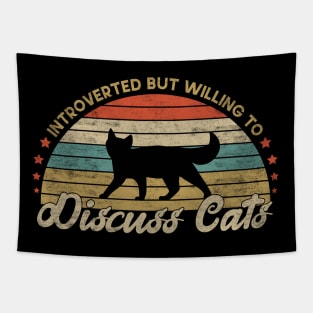 Introverted But Willing To Discuss Cats Kitten Pet Lover Tapestry