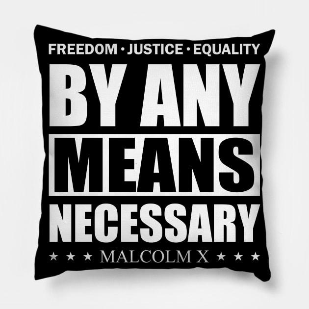 By Any Means Necessary Malcolm X Freedom Pillow by Delightful Designs