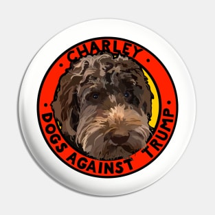 DOGS AGAINST TRUMP - CHARLEY Pin