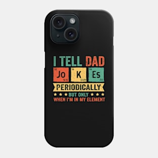 Vintage I Tell Dad Jokes Periodically Funny Father's Day Dad Phone Case