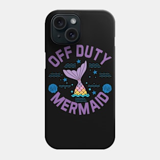 Mermaid Off Duty Phone Case