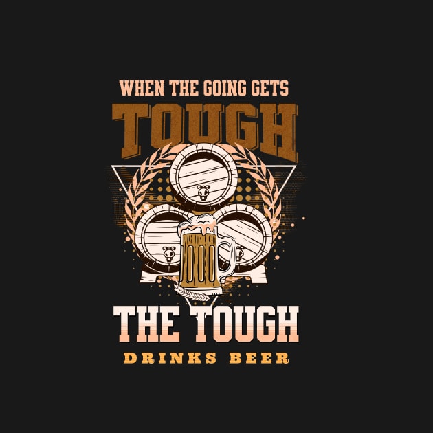 The Tough Drinks Beer Fun Good Vibes Free Spirit by Cubebox