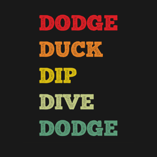 Funny Dodge Duck Dip Dive Dodge Vintage Design T-Shirt