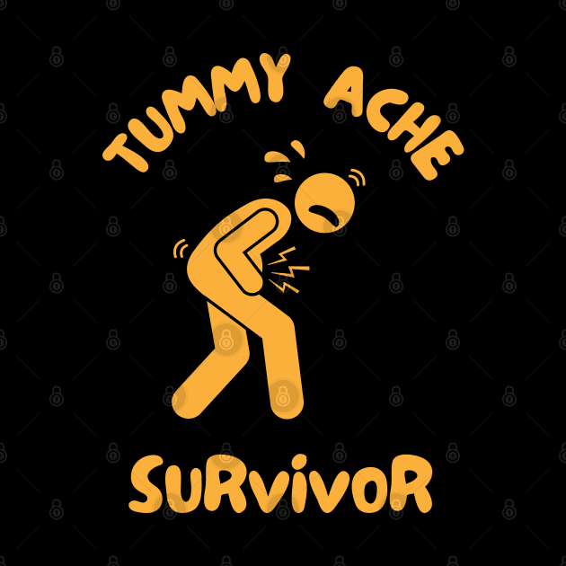 Tummy Ache Survivor by Dippity Dow Five