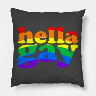 hella gay Pillow
