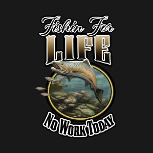 Fishin for Life T-Shirt