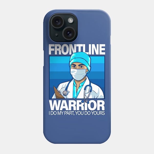 Frontliners (nurse/doctor) Phone Case by RCM Graphix