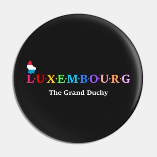 Luxembourg,  The Grand Duchy. (Flag Version) Pin