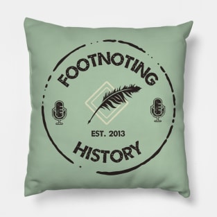 Footnoting History, est. 2013 Pillow