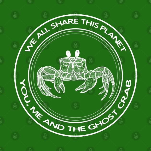 We All Share This Planet - You, Me and The Ghost Crab - animals by Green Paladin