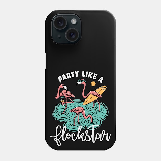 Party like a flockstar flamingos Phone Case by CaptainHobbyist