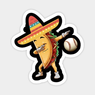 Dabbing baseball taco dab Magnet