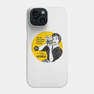 Optimism Phone Case