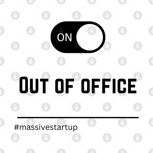 Out Of Office #massivestartup by massivestartup.co.uk