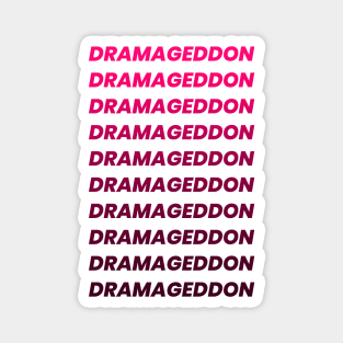 DRAMAGEDDON Magnet