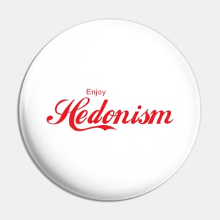 ENJOY HEDONISM Pin