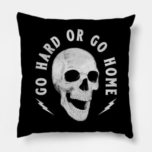 Go Hard or Go Home Skull Pillow