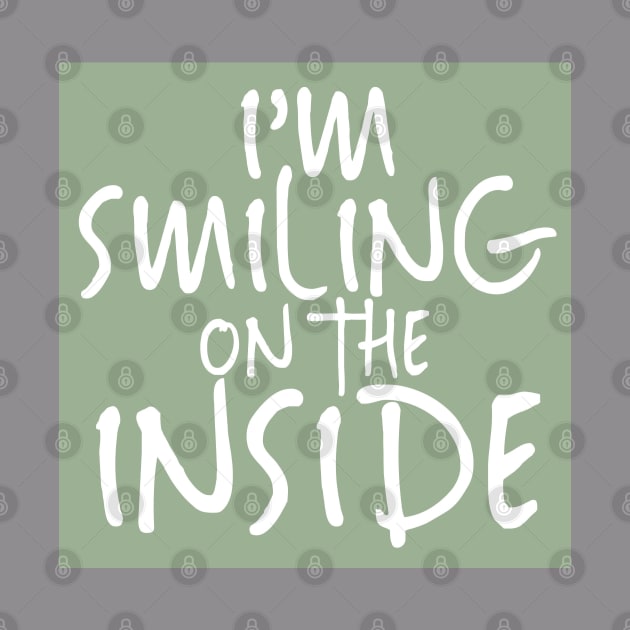 I'm Smiling On The Inside-02 by PositiveSigns