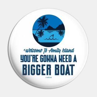 JAWS Movie Amity Island You`re Gonna Need A Bigger Boat Pin