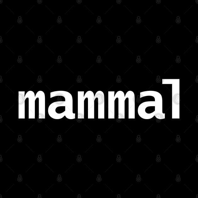 Mammal Typography Minimal White Text by ellenhenryart